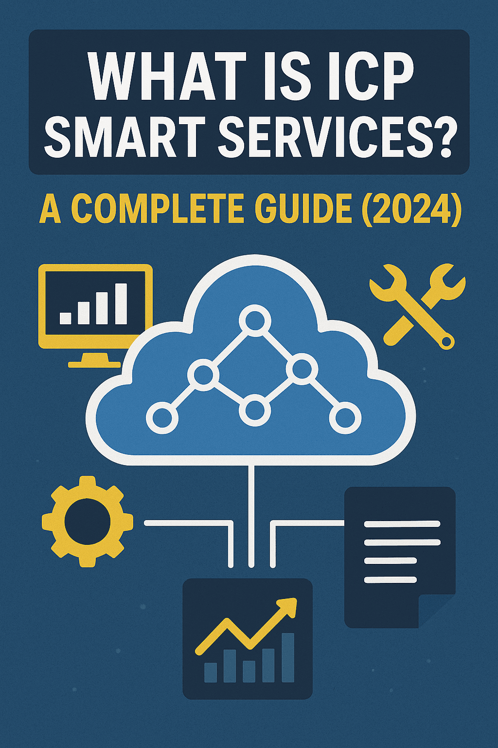 What Is ICP Smart Services? A Complete Guide (2024)